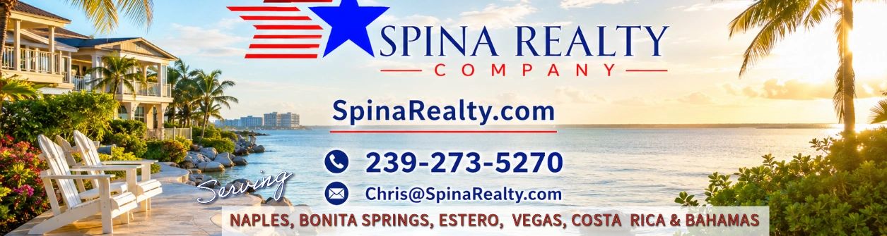 Spina Realty Company - SpinaRealty.com - 239-273-5270 - serving Naples, Bonita Springs, Estero, Vegas, Costa Rica and Bahamas